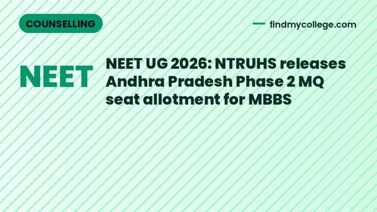 NEET UG 2026: NTRUHS releases Andhra Pradesh Phase 2 MQ seat allotment for MBBS