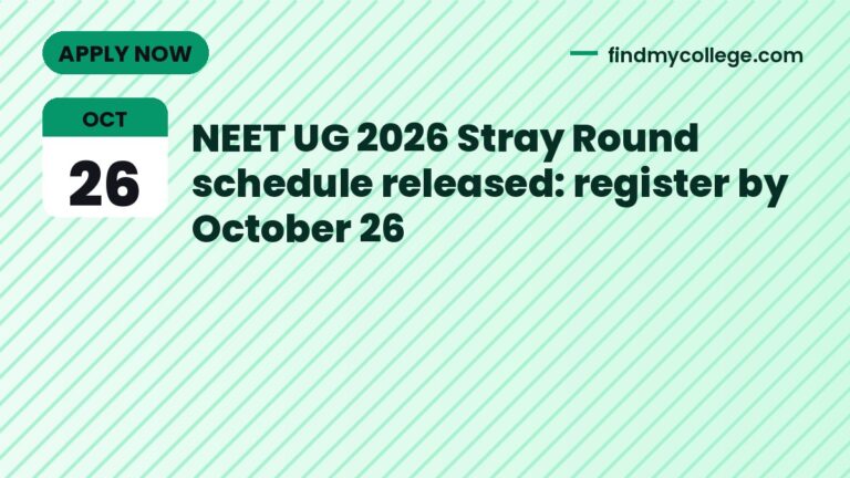 NEET UG 2026 Stray Round schedule released: register by October 26