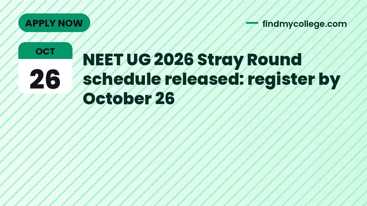 NEET UG 2026 Stray Round schedule released: register by October 26
