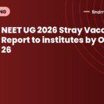 NEET UG 2026 Stray Vacancy: Report to institutes by October 26