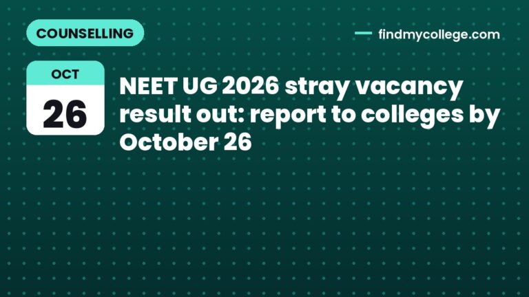 NEET UG 2026 stray vacancy result out: report to colleges by October 26