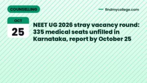 NEET UG 2026 stray vacancy round: 335 medical seats unfilled in Karnataka, report by October 25
