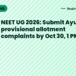 NEET UG 2026: Submit Ayurveda provisional allotment complaints by Oct 30, 1 PM