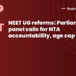 NEET UG reforms: Parliamentary panel calls for NTA accountability, age cap review