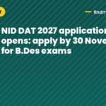 NID DAT 2027 application opens: apply by 30 November for B.Des exams
