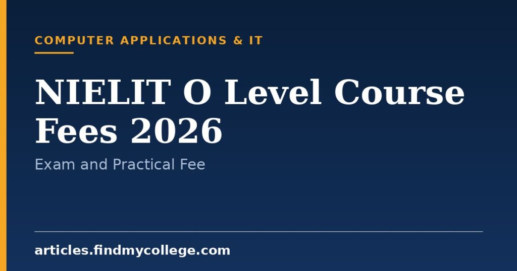 NIELIT O Level Course Fees 2026: Registration and Exam Charges