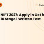 NIFT 2027: Apply in Oct for Jan 10 Stage 1 Written Test