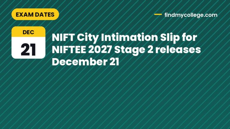NIFT City Intimation Slip for NIFTEE 2027 Stage 2 releases December 21