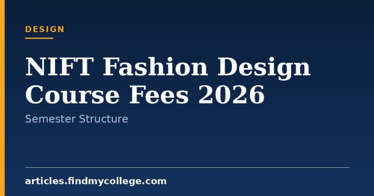 NIFT Fashion Design Course Fees 2026: Structure and Hostel Charges