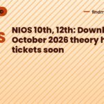 NIOS 10th, 12th: Download October 2026 theory hall tickets soon