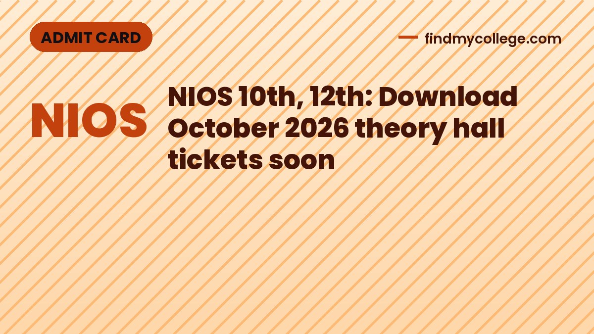 NIOS 10th, 12th: Download October 2026 theory hall tickets soon