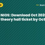 NIOS: Download Oct 2026 theory hall ticket by Oct 22