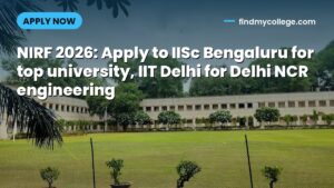 NIRF 2026: Apply to IISc Bengaluru for top university, IIT Delhi for Delhi NCR engineering