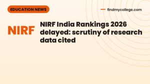 NIRF India Rankings 2026 delayed: scrutiny of research data cited