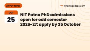 NIT Patna PhD admissions open for odd semester 2026-27: apply by 25 October