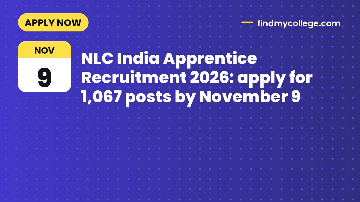 NLC India Apprentice Recruitment 2026: apply for 1,067 posts by November 9