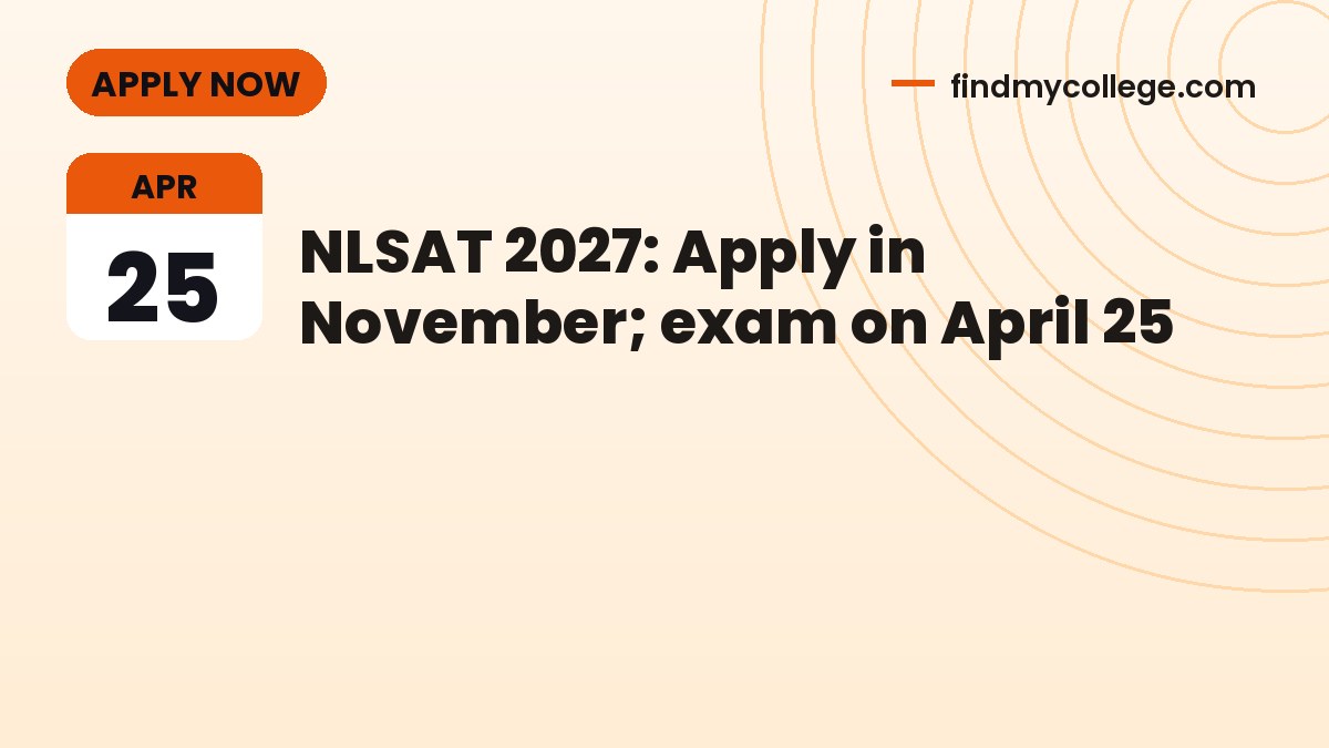 NLSAT 2027: Apply in November; exam on April 25