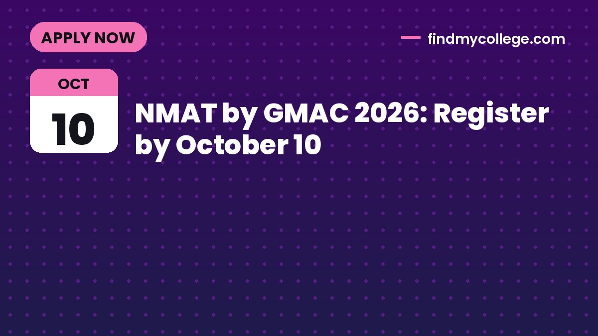 NMAT by GMAC 2026: Register by October 10