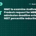 NMC to examine Andhra Pradesh request for MBBS admission deadline extension, NEET percentile reduction