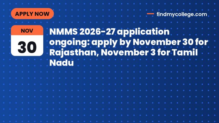 NMMS 2026-27 application ongoing: apply by November 30 for Rajasthan, November 3 for Tamil Nadu