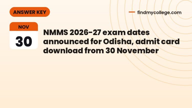 NMMS 2026-27 exam dates announced for Odisha, admit card download from 30 November