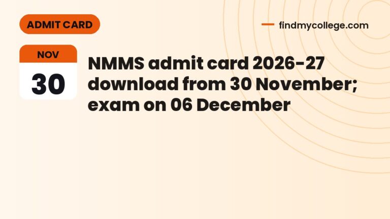 NMMS admit card 2026-27 download from 30 November; exam on 06 December