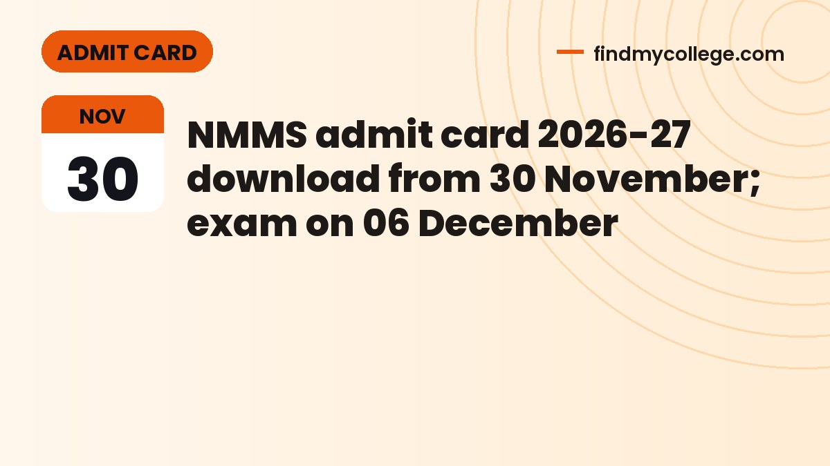 NMMS admit card 2026-27 download from 30 November; exam on 06 December