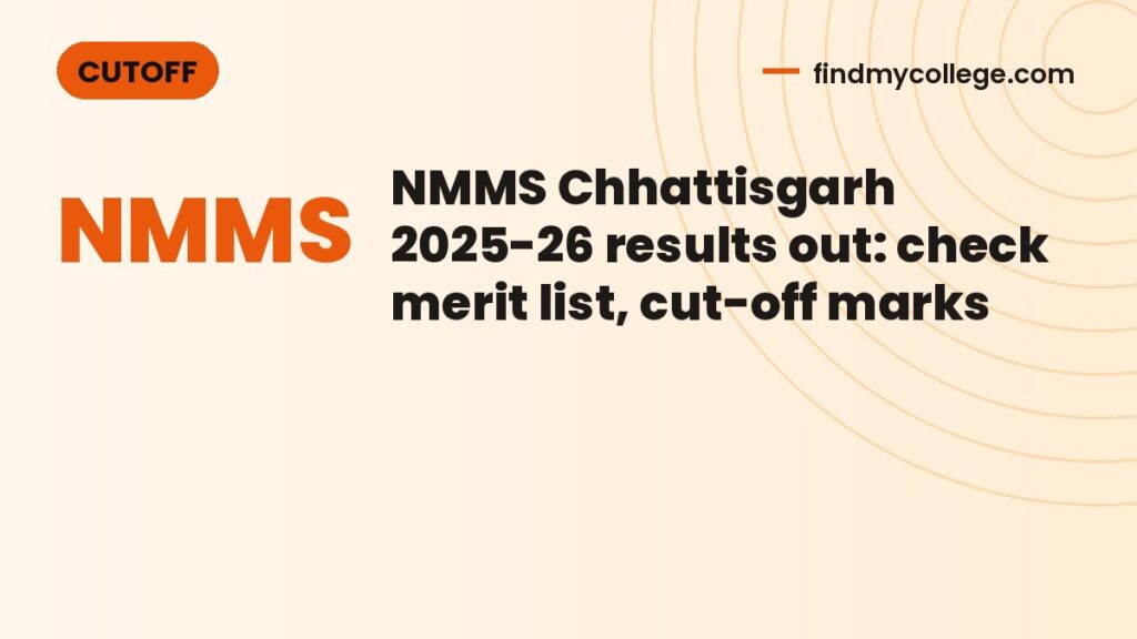 NMMS Chhattisgarh 2025-26 results out: check merit list, cut-off marks