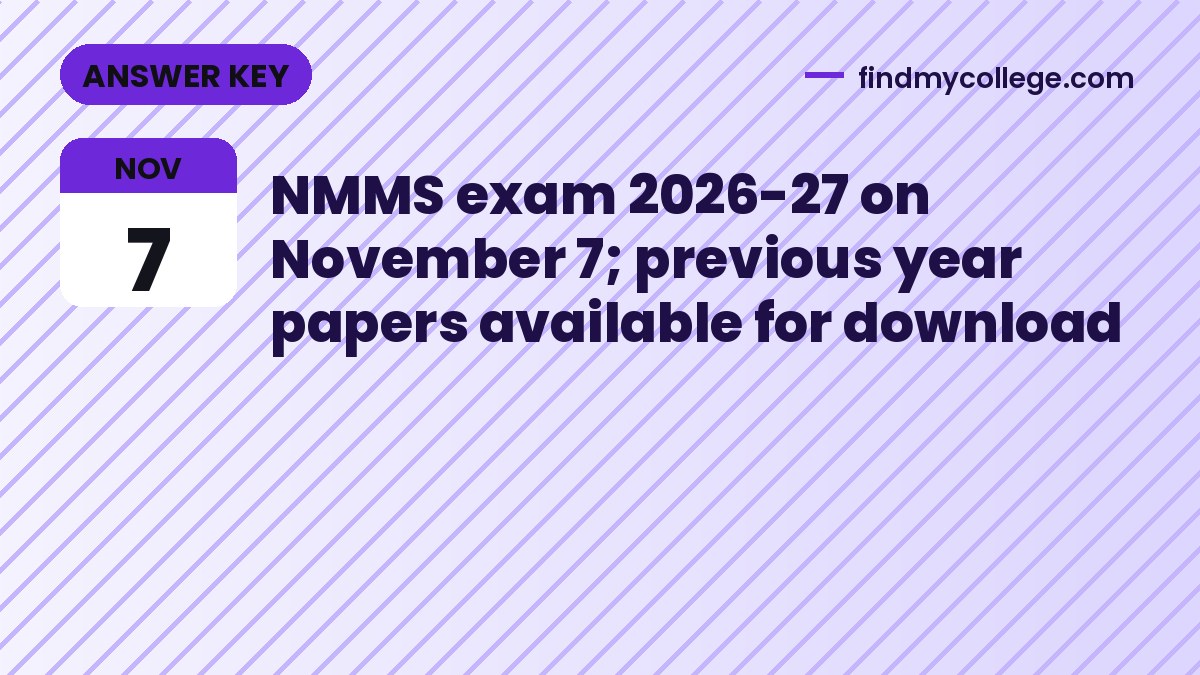 NMMS exam 2026-27 on November 7; previous year papers available for download