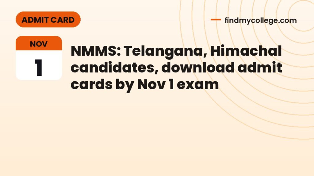 NMMS: Telangana, Himachal candidates, download admit cards by Nov 1 exam