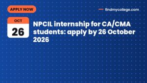 NPCIL internship for CA/CMA students: apply by 26 October 2026