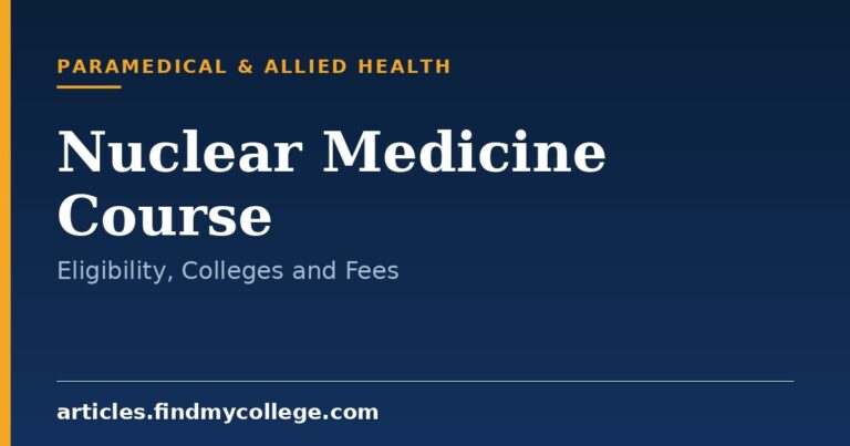 Nuclear Medicine Course: Admission, Eligibility, Fees and Scope