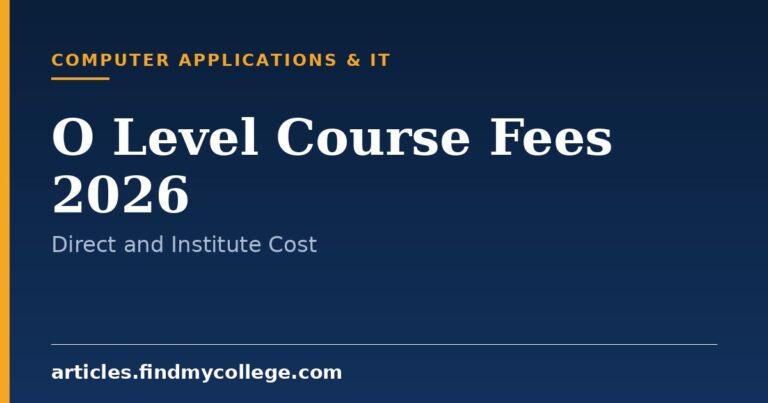 O Level Course Fees 2026: Direct, Institute and Exam Fees