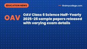 OAV Class 6 Science Half-Yearly 2025-26 sample papers released with varying exam details