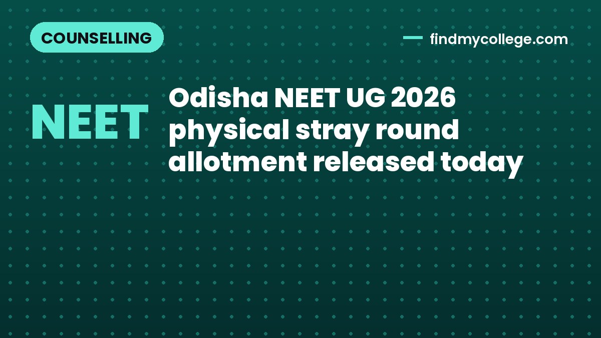 Odisha NEET UG 2026 physical stray round allotment released today