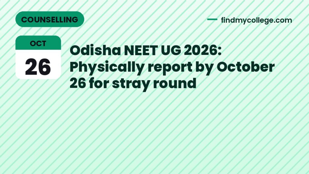 Odisha NEET UG 2026: Physically report by October 26 for stray round