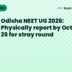 Odisha NEET UG 2026: Physically report by October 26 for stray round