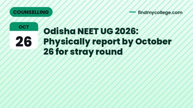 Odisha NEET UG 2026: Physically report by October 26 for stray round