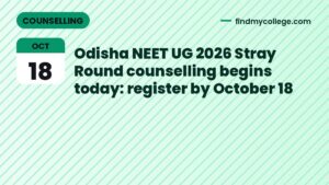 Odisha NEET UG 2026 Stray Round counselling begins today: register by October 18
