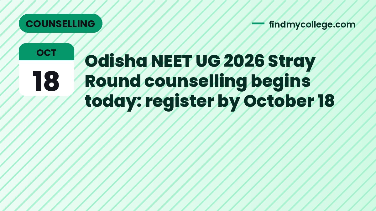 Odisha NEET UG 2026 Stray Round counselling begins today: register by October 18