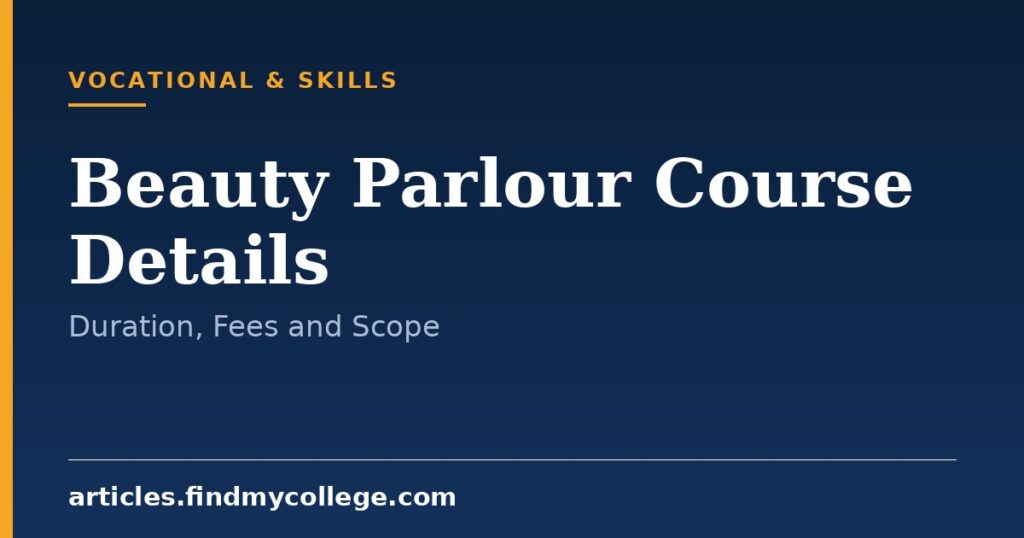 Beauty Parlour Course Details: Eligibility, Fees and Duration