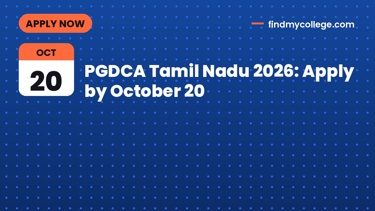 PGDCA Tamil Nadu 2026: Apply by October 20