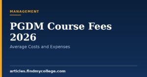 PGDM Course Fees 2026: College Wise Fee Breakdown
