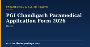 PGI Chandigarh Paramedical Application Form 2026: Entrance Schedule