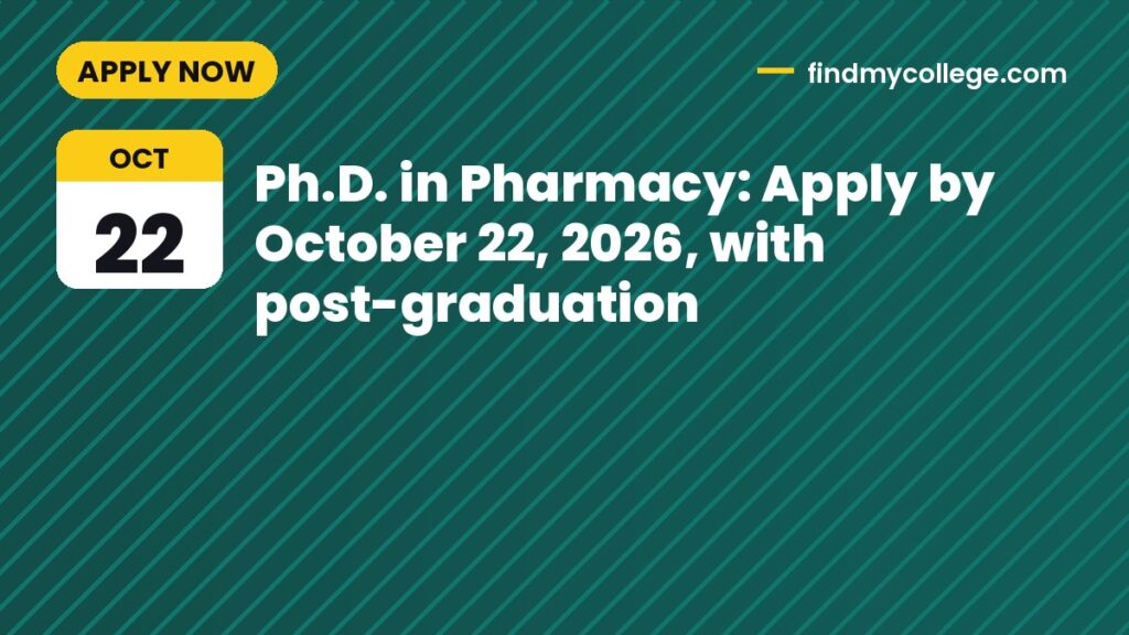 Ph.D. in Pharmacy: Apply by October 22, 2026, with post-graduation