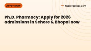 Ph.D. Pharmacy: Apply for 2026 admissions in Sehore & Bhopal now