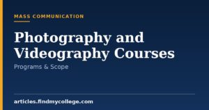 Photography and Videography Courses: Programs, Duration and Syllabus