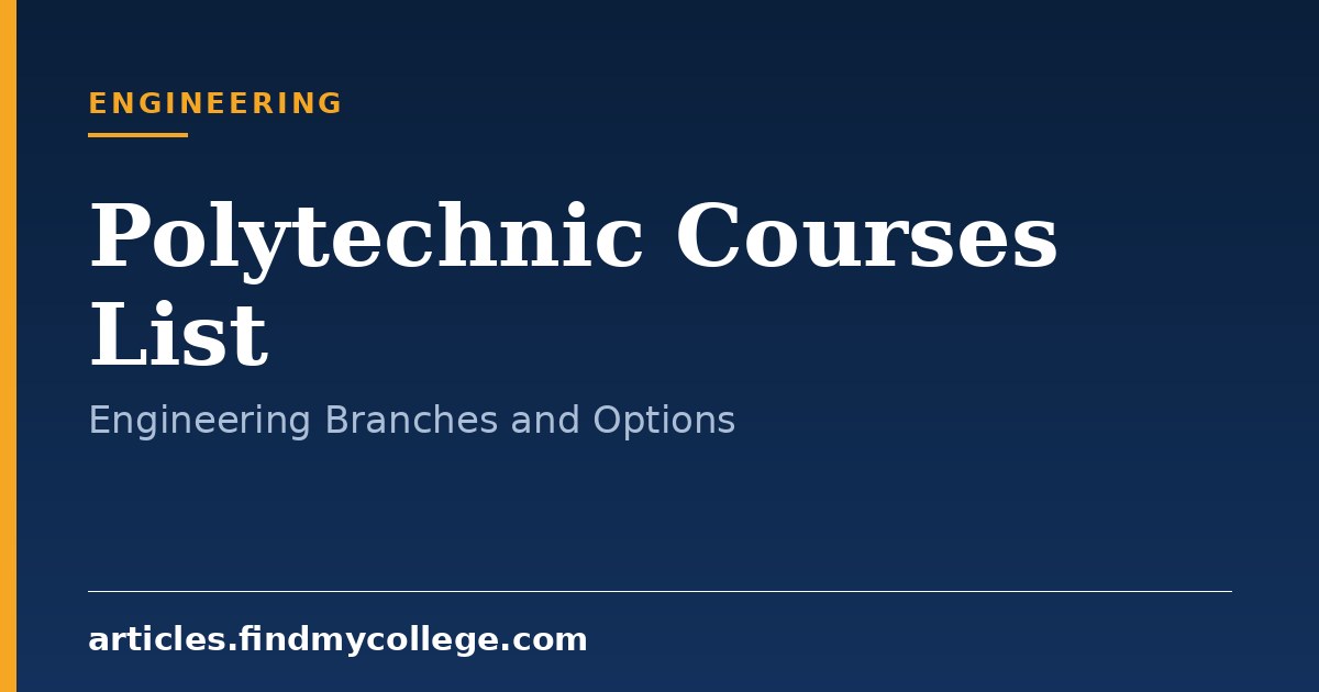 Polytechnic Courses List After 10th & 12th: Engineering Branches