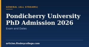 Pondicherry University PhD Admission 2026: Entrance Exam and Dates