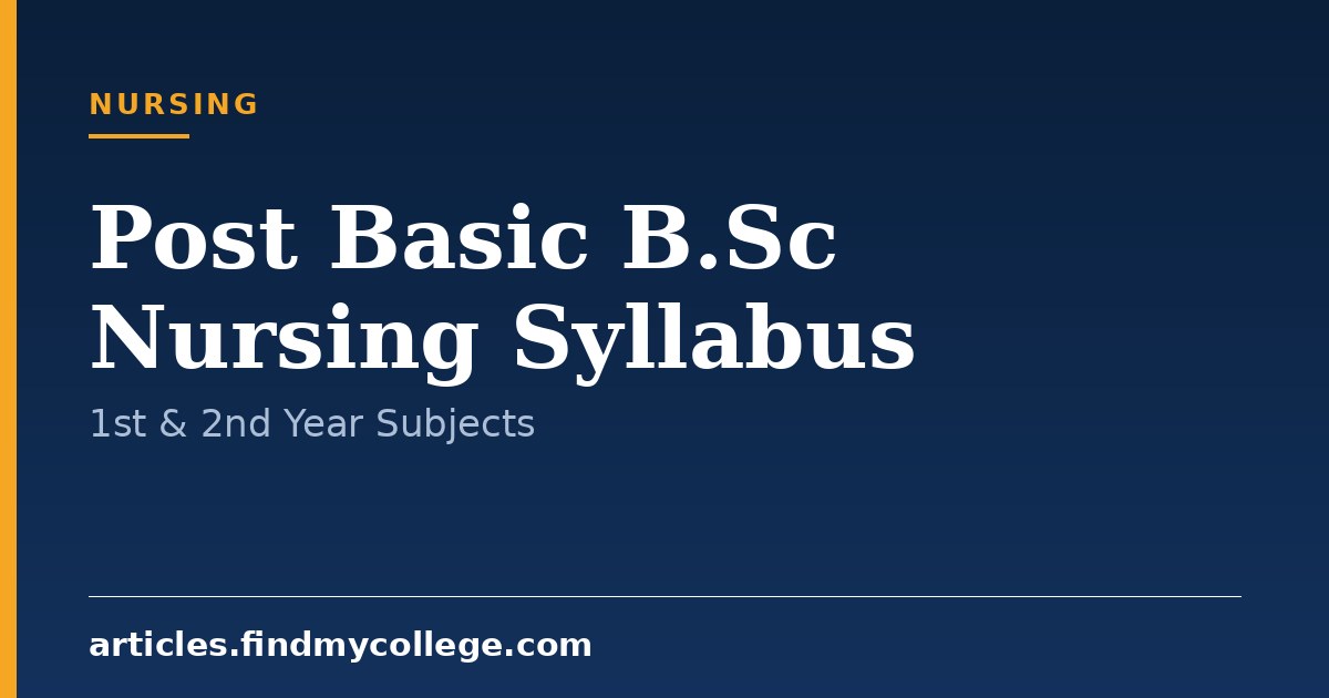 Post Basic B.Sc Nursing Syllabus: Year-Wise Subjects & PDF